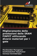 Miglioramento delle prestazioni delle SRAM FINFET utilizzando diversi materiali per i gate