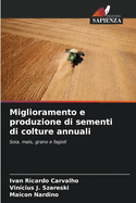 Miglioramento e produzione di sementi di colture annuali