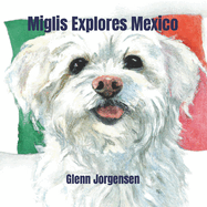 Miglis Explores Mexico