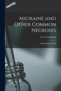 Migraine and Other Common Neuroses: A Psychological Study