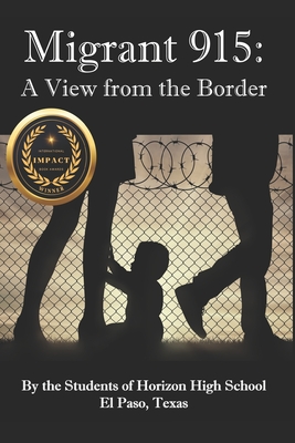 Migrant 915: A View from the Border - Riddle, James