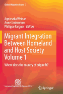 Migrant Integration Between Homeland and Host Society Volume 1: Where Does the Country of Origin Fit?
