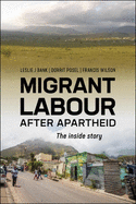 Migrant Labour After Apartheid: The Inside Story