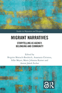 Migrant Narratives: Storytelling as Agency, Belonging and Community