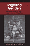 Migrating Genders: Westernisation, Migration, and Samoan Fa'afafine