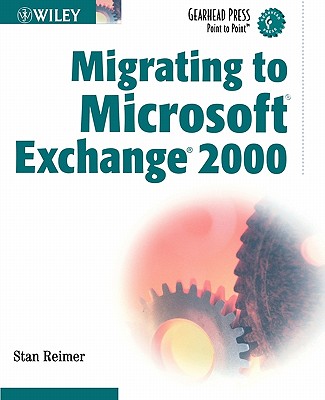 Migrating to Microsoft Exchange 2000 - Reimer, Stan
