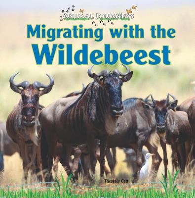 Migrating with the Wildebeest - Catt, Thessaly