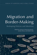 Migration and Border-Making: Reshaping Policies and Identities