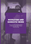 Migration and Domestic Work: The Collective Organisation of Women and Their Voices from the City