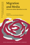 Migration and Media: Discourses about Identities in Crisis