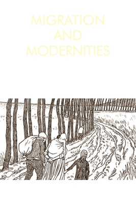 Migration and Modernities: The State of Being Stateless, 1750-1850 - Delucia, Joellen (Editor), and Shields, Juliet (Editor)