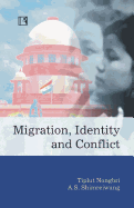 Migration, Identity and Conflict: Lived Experience of Northeasterners in Delhi