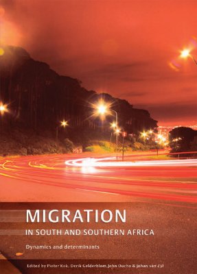 Migration in South and Southern Africa: Dynamics and Determinants - Oucho, John, and Kok, Pieter, and Gelderblom, Derik