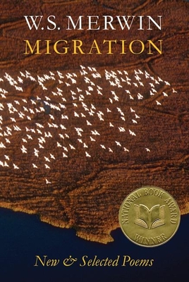 Migration: New & Selected Poems - Merwin, W S