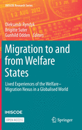 Migration to and from Welfare States: Lived Experiences of the Welfare-Migration Nexus in a Globalised World