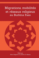 Migrations, mobilits et rseaux religieux au Burkina Faso