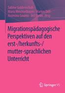 Migrationspdagogische Perspektiven Auf Den Erst-/Herkunfts-/Mutter-Sprachlichen Unterricht