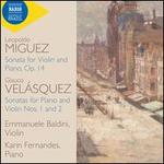 Miguez: Sonata for Violin and Piano, Op. 14; Velsquez: Sonatas for Piano and Violin Nos. 1 and 2