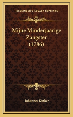 Mijne Minderjaarige Zangster (1786) - Kinker, Johannes