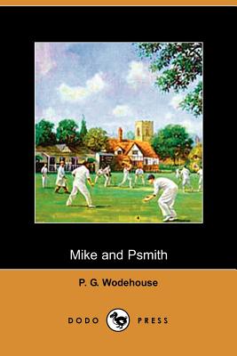 Mike and Psmith - Wodehouse, P G