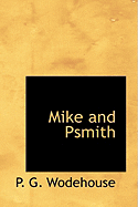 Mike and Psmith - Wodehouse, P G