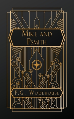 Mike and Psmith - Wodehouse, P G