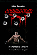 Mike Canada: Coldblooded