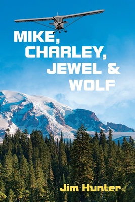 Mike, Charley, Jewel & Wolf - Hunter, Jim