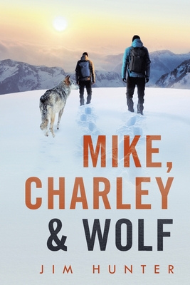 Mike, Charley & Wolf - Hunter, Jim