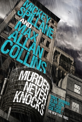 Mike Hammer: Murder Never Knocks - Spillane, Mickey, and Collins, Max Allan