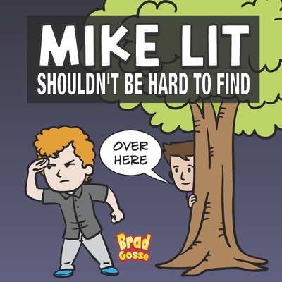 Mike Lit: Shouldn't Be Hard To Find - Gosse, Brad