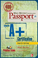 Mike Meyers' CompTIA A+ Certification Passport