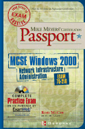 Mike Meyers' MCSE Windows (R) 2000 Network Infrastructure Administration Certification Passport (Exam 70-216)