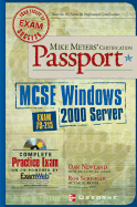 Mike Meyers' MCSE Windows (R) 2000 Server Certification Passport (Exam 70-215)
