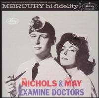 Mike Nichols & Elaine May Examine Doctors - Mike Nichols & Elaine May