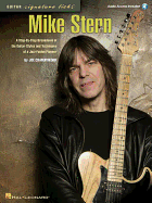 Mike Stern: A Step-By-Step Breakdown of the Guitar Styles & Techniques of a Jazz-Fusion Pioneer