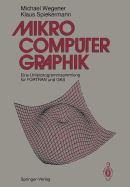 Mikrocomputer-Graphik: Eine Unterprogrammsammlung Fur FORTRAN Und Gks