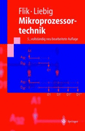 Mikroprozessortechnik: CISC, RISC Systemaufbau Assembler Und C - Flik, Thomas, and Liebig, Hans