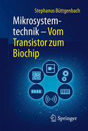 Mikrosystemtechnik: Vom Transistor Zum Biochip