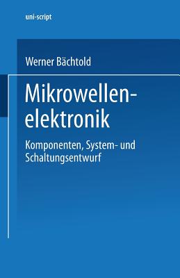 Mikrowellenelektronik - B?chtold, Werner, and Mildenberger, Otto (Editor)