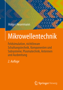 Mikrowellentechnik: Feldsimulation, nichtlineare Schaltungstechnik, Komponenten und Subsysteme, Plasmatechnik, Antennen und Ausbreitung