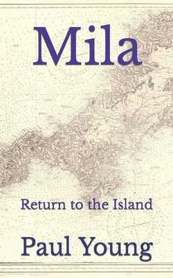 Mila: Return to the Island - Young, Paul