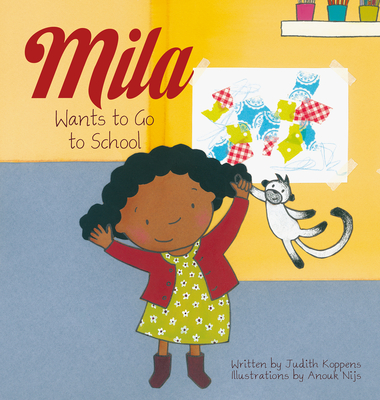 Mila Wants to Go to School - Koppens, Judith