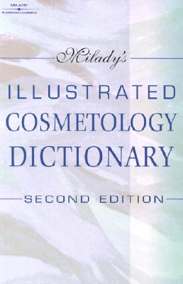 Milady's Illustrated Cosmetology Dictionary - Milady