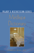 Milady's MediSpa Dictionary