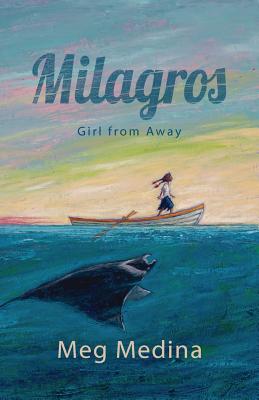 Milagros: Girl from Away - Medina, Meg