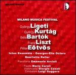 Milano Musica Festival: Ligeti, Kurtg, Bartk, Liszt, Etvs - Emanuele Arciuli (fortepiano); Giorgio Casati (cello); Ictus; Keller Quartet; Luigi Gaggero (cimbalom); Mario Caroli (flute);...