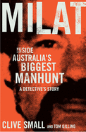 Milat: Inside Australia's Biggest Manhunt - a Detective's Story