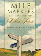Mile Markers: 40 Intimate Journeys with Jesus