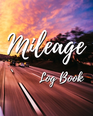 Mileage Log Book: Gas Mileage Log Notebook Tracker For Taxes - 100 Pages - 2,300 Entries - 8 x 10 Inches - Learning Series, Talented Minds